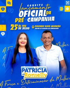 CONVITE! 25/7 tem o lançamento oficial da pré-campanha de Patrícia do Ronielly