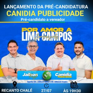 27/07 Acontecerá o lançamento da pré-campanha de Canidia Publicidade, em Lima Campos