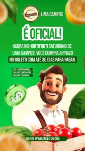 Agora você poderá comprar no boleto com até 30 dias no Hortifrúti Saturnino, em Lima Campos