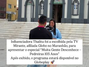 Thalita Giuliana foi escolhida pela TV Mirante para apresentar programa especial pelos 105 anos de Pedreiras