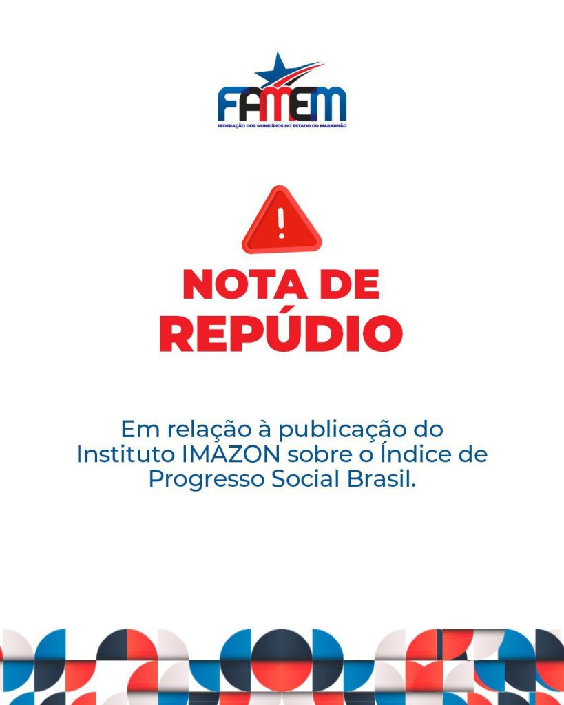 Em nota oficial a FAMEM manifesta seu mais veemente repúdio sobre uma publicação do Instituto (Imazon)