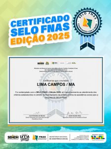 Lima Campos conquista Certificado Selo FNAs 2025 e se destaca na assistência social